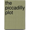 The Piccadilly Plot door Susanna Gregory