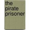 The Pirate Prisoner by Terry Dreary