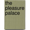 The Pleasure Palace door Caroline Swift