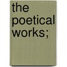 The Poetical Works; door John Milton