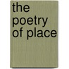 The Poetry Of Place by Louisa Mackenzie