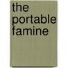 The Portable Famine by Rane Arroyo