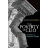 The Poverty Of Clio by Francesco Boldizzoni