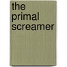 The Primal Screamer by Nick Blinko
