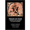 The Prisons Of Food door Tiziana Verbitz