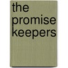 The Promise Keepers by Dane S. Claussen