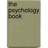 The Psychology Book by Onbekend