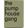 The Pump House Gang door Tom Wolfe