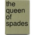 The Queen Of Spades