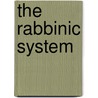 The Rabbinic System door Professor Jacob Neusner