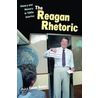The Reagan Rhetoric door Toby Glenn Bates