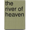 The River of Heaven by Robert Aitken