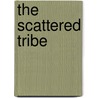 The Scattered Tribe door Ben G. Frank