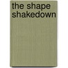 The Shape Shakedown by Katherine Jarrell