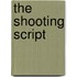 The Shooting Script