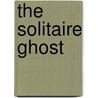 The Solitaire Ghost door Sylvia Kelso