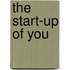 The Start-Up Of You