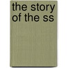 The Story Of The Ss door Nigel Cawthorne
