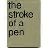The Stroke Of A Pen door Samuel Hazo