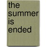 The Summer Is Ended door Lynda Moldrem