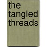 The Tangled Threads door H. Eleanor Porter