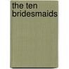 The Ten Bridesmaids door Mary Berendes