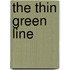 The Thin Green Line