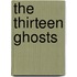 The Thirteen Ghosts