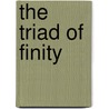 The Triad of Finity door Kevin Emerson
