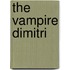 The Vampire Dimitri