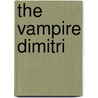 The Vampire Dimitri door Colleen Gleason