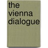 The Vienna Dialogue by Marcel Taraqji