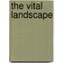 The Vital Landscape