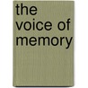 The Voice Of Memory door Levi Primo Levi