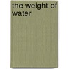 The Weight Of Water door Talislanta