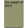 The Weight of Glory by Clive Staples Lewis