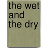 The Wet And The Dry by Kirch