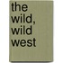 The Wild, Wild West