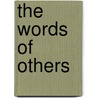 The Words Of Others door Gary Saul Morson