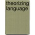 Theorizing Language