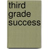 Third Grade Success by Susan Mackey Collins