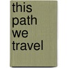 This Path We Travel door National Museum Smithsonian Institution