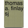 Thomas A. Finlay Sj by Thomas J. Morrissey