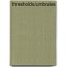 Thresholds/Umbrales door Claribel Alegría