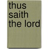 Thus Saith The Lord door Tamara Dreier