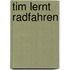 Tim lernt Radfahren