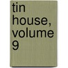 Tin House, Volume 9 by M.F.K.F.K. Fisher