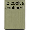 To Cook A Continent by Nnimmo Bassey