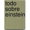 Todo Sobre Einstein door Shana Priwer