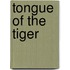 Tongue of the Tiger